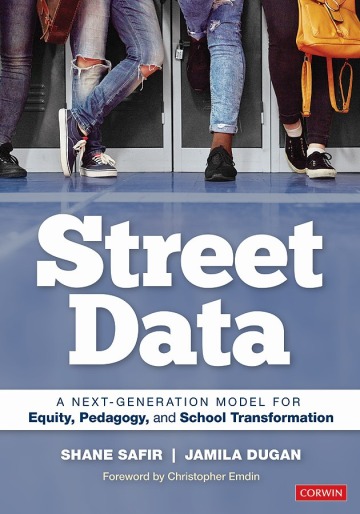 Book cover of "Street Data: A Next Generation Model for Equity, Pedagogy, and School Transformation"